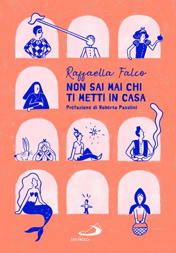 Non sai mai chi ti metti in casa - Raffaella Falco - Libro San Paolo Edizioni 2024, Le vele | Libraccio.it