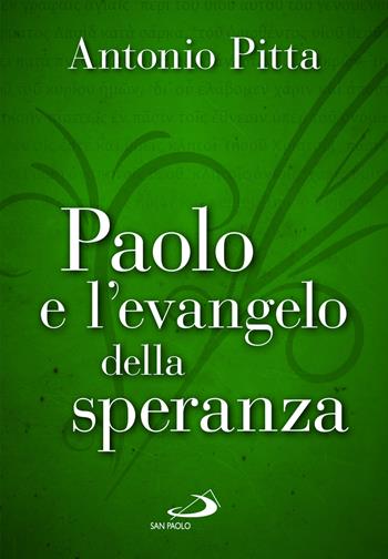 Paolo e l'evangelo della speranza - Antonio Pitta - Libro San Paolo Edizioni 2024, Parola di Dio. Seconda serie | Libraccio.it