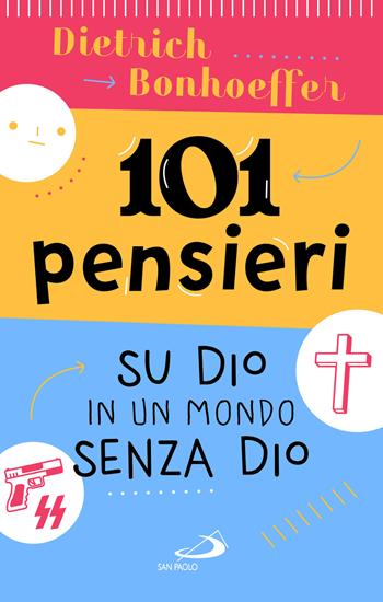 101 pensieri su Dio in un mondo senza Dio - Dietrich Bonhoeffer - Libro San Paolo Edizioni 2024, Nuovi fermenti | Libraccio.it