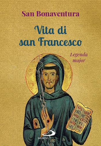 Vita di san Francesco. Legenda major - Bonaventura (san) - Libro San Paolo Edizioni 2024, Tempi e figure | Libraccio.it