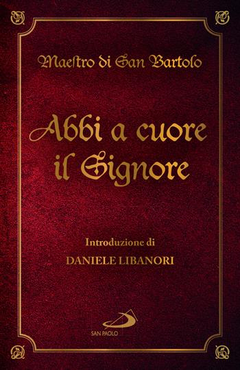 Abbi a cuore il Signore - Maestro del Monastero di San Bartolo - Libro San Paolo Edizioni 2024, Dimensioni dello spirito | Libraccio.it