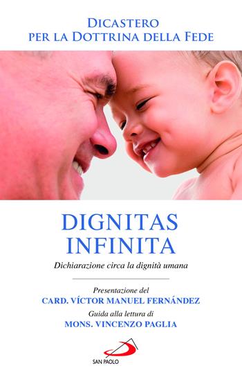 Dignitas infinita. Dichiarazione circa la dignità umana  - Libro San Paolo Edizioni 2024, I Papi del terzo millennio | Libraccio.it