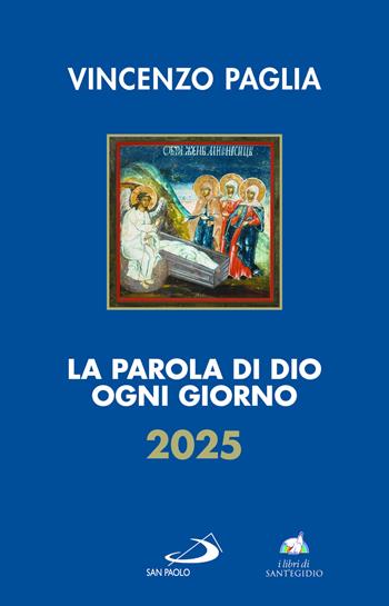 La parola di dio ogni giorno 2025 - Vincenzo Paglia - Libro San Paolo Edizioni 2024, Parola e liturgia | Libraccio.it