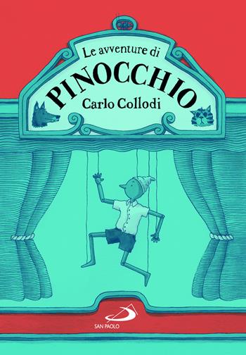 Le avventure di Pinocchio - Carlo Collodi - Libro San Paolo Edizioni 2024, Narrativa San Paolo ragazzi | Libraccio.it