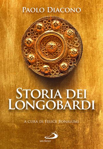 Storia dei longobardi - Paolo Diacono - Libro San Paolo Edizioni 2024, Vie della storia | Libraccio.it