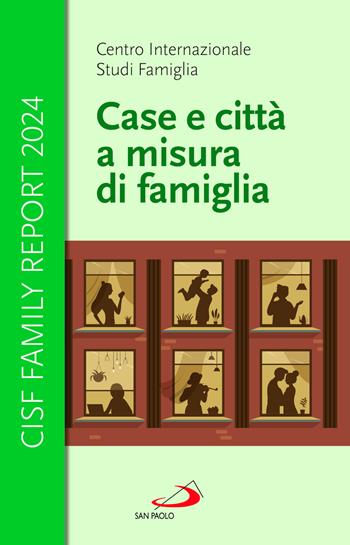 Case e città a misura di famiglia  - Libro San Paolo Edizioni 2024, Progetto famiglia | Libraccio.it