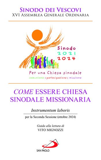 Come essere chiesa sinodale missionaria. Instrumentum laboris per la seconda sessione (ottobre 2024)  - Libro San Paolo Edizioni 2024, I Papi del terzo millennio | Libraccio.it