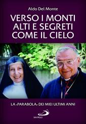 Verso i monti alti e segreti come il cielo. La «Parabola» dei miei ultimi anni