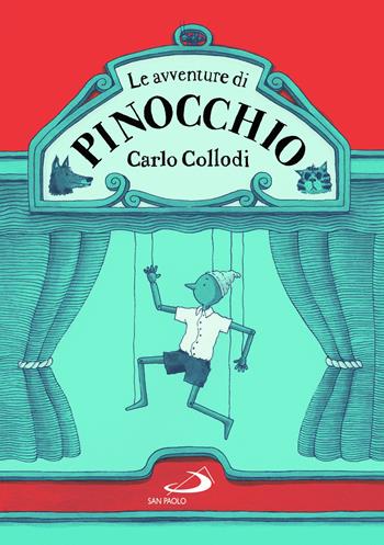 Le avventure di Pinocchio - Carlo Collodi - Libro San Paolo Edizioni 2024, Narrativa San Paolo ragazzi | Libraccio.it