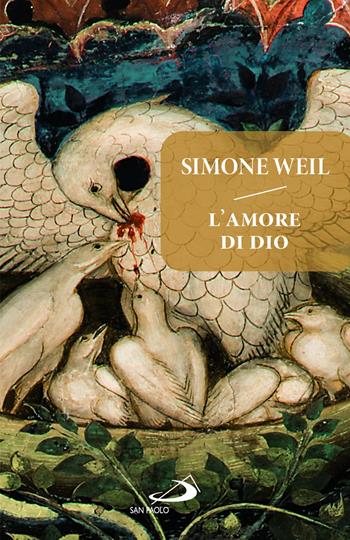 L'amore di Dio prima che giunga Dio - Simone Weil - Libro San Paolo Edizioni 2025, Parole per lo spirito | Libraccio.it