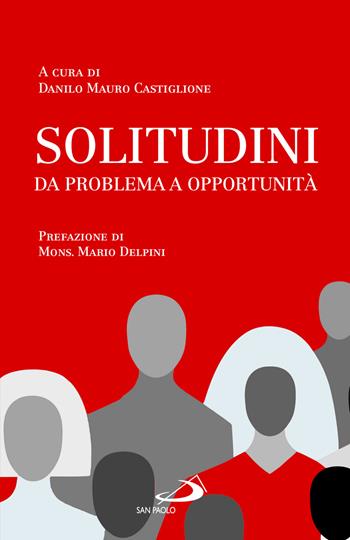 Solitudini. Da problema o opportunità  - Libro San Paolo Edizioni 2025, Problemi e dibattiti | Libraccio.it
