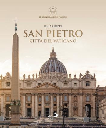 San Pietro. Città del Vaticano - Luca Crippa - Libro San Paolo Edizioni 2025, Guide San Paolo | Libraccio.it