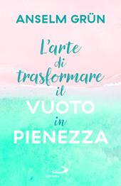 L'arte di trasformare il vuoto in pienezza