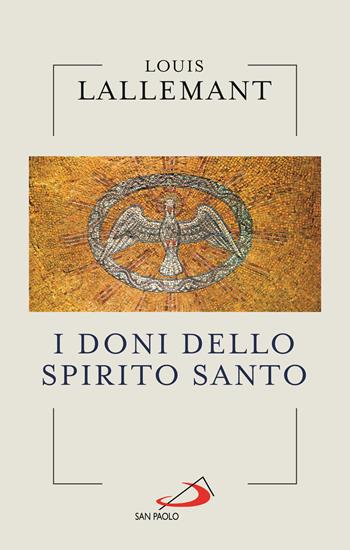 I doni dello Spirito Santo - Louis Lallemant - Libro San Paolo Edizioni 2025, Nuovi fermenti | Libraccio.it
