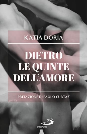 Dietro le quinte dell'amore - Katia Doria - Libro San Paolo Edizioni 2025, Parole per lo spirito | Libraccio.it