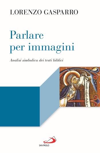 Parlare per immagini. Analisi simbolica dei testi biblici - Lorenzo Gasparro - Libro San Paolo Edizioni 2025, Lectio | Libraccio.it