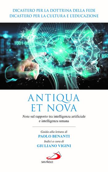 Antiqua et nova. Nota sul rapporto tra intelligenza artificiale e intelligenza umana  - Libro San Paolo Edizioni 2025, I Papi del terzo millennio | Libraccio.it