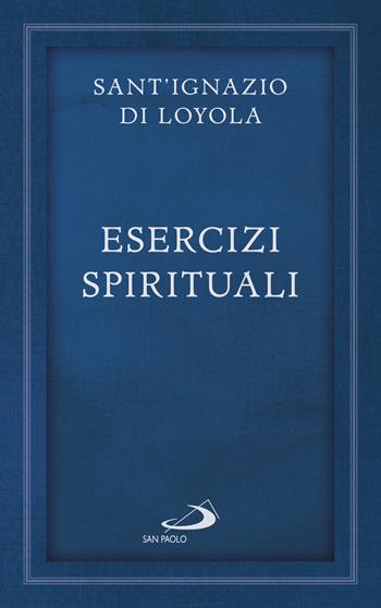 Esercizi spirituali - Ignazio di Loyola (sant') - Libro San Paolo Edizioni 2025, Piccola spiritualità | Libraccio.it