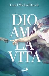 Dio ama la vita