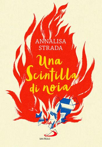 Una scintilla di noia - Annalisa Strada - Libro San Paolo Edizioni 2025, Narrativa San Paolo ragazzi | Libraccio.it