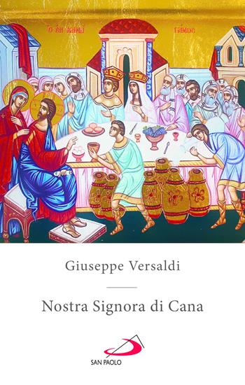 Nostra signora di Cana - Giuseppe Versaldi - Libro San Paolo Edizioni 2025, Modello e presenza | Libraccio.it