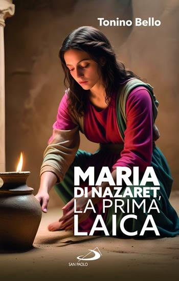 Maria di Nazaret, la prima laica - Antonio Bello - Libro San Paolo Edizioni 2025, Nuovi fermenti | Libraccio.it