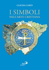 I simboli nell'arte cristiana. Ediz. a colori