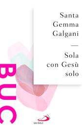 Sola con Gesù solo