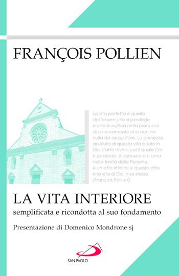 La vita interiore. Semplificata e ricondotta al suo fondamento - François Pollien - Libro San Paolo Edizioni 2026, Classici del pensiero cristiano | Libraccio.it