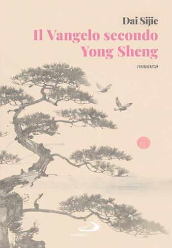 Il Vangelo secondo Yong Sheng - Sijie Dai - Libro San Paolo Edizioni 2025, Le vele | Libraccio.it