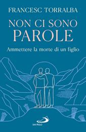 Non ci sono parole. Ammettere la morte di un figlio