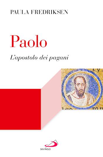 Paolo. L'apostolo dei pagani - Paula Fredriksen - Libro San Paolo Edizioni 2026, Lectio | Libraccio.it