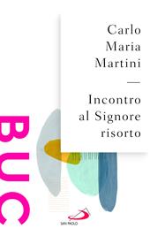 Incontro al Signore risorto