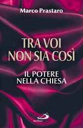 Tra voi non sia così. Il potere nella Chiesa