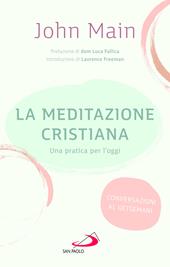La meditazione cristiana. Una pratica per l'oggi