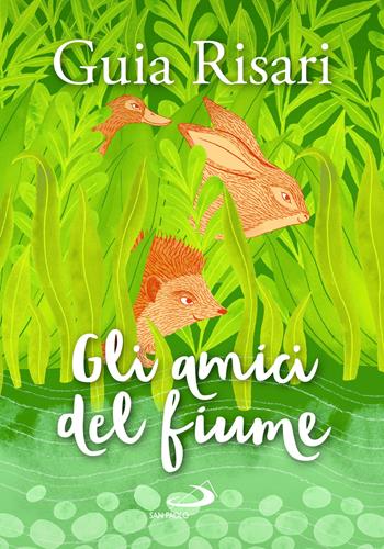 Gli amici del fiume - Guia Risari - Libro San Paolo Edizioni 2026, Narrativa San Paolo ragazzi | Libraccio.it