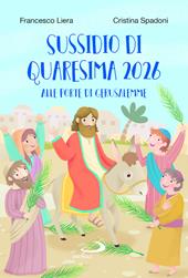 Percorso di Quaresima 2026. Alle porte di Gerusalemme