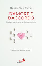 D'amore e d'accordo. Ricette e segreti per una relazione resiliente