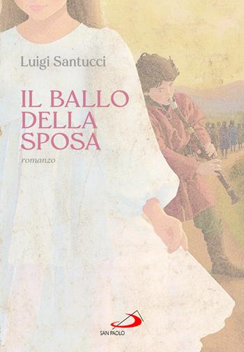 Il ballo della sposa - Luigi Santucci - Libro San Paolo Edizioni 2026, Le vele | Libraccio.it
