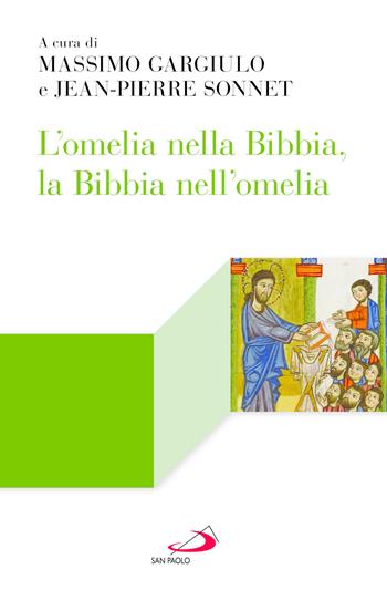 L'omelia nella Bibbia, la Bibbia nell'omelia - Massimo Gargiulo, Jean-Pierre Sonnet - Libro San Paolo Edizioni 2026, Lectio | Libraccio.it