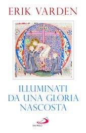 Illuminati da una gloria nascosta