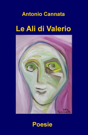 Le ali di Valerio - Antonio Cannata - Libro ilmiolibro self publishing 2015, La community di ilmiolibro.it | Libraccio.it