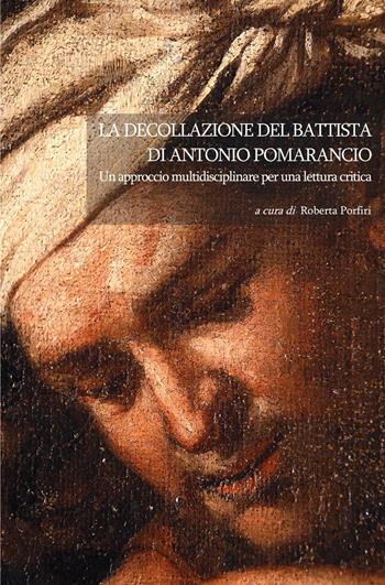 La Decollazione del Battista di Antonio Pomarancio. Un approccio multidisciplinare per una lettura critica - Stefano Ridolfi - Libro ilmiolibro self publishing 2015, La community di ilmiolibro.it | Libraccio.it