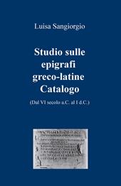 Studio sulle epigrafi greco-latine. Dal VI secolo a.C. al I d.C.. Vol. 2