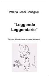 «Leggende leggendarie». Raccolta di leggende da vari paesi del mondo