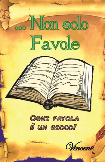Non solo favole. Ogni favola è un gioco - Vincenzo Pisano - Libro ilmiolibro self publishing 2015, La community di ilmiolibro.it | Libraccio.it