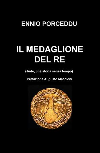 Il medaglione del re (Jude, una storia senza tempo) - Ennio Porceddu - Libro ilmiolibro self publishing 2015, La community di ilmiolibro.it | Libraccio.it