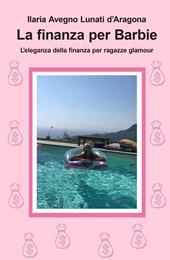 La finanza per Barbie. L'eleganza della finanza per ragazze glamour