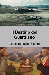 La ricerca dello scettro. Il destino del guardiano