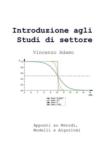 Introduzione agli studi di settore. Appunti su metodi, modelli e algoritmi - Vincenzo Adamo - Libro ilmiolibro self publishing 2016, La community di ilmiolibro.it | Libraccio.it